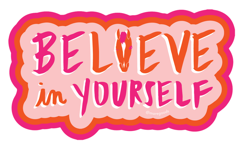 Mare Modern Goods - (BE)LIEVE in YOURSELF